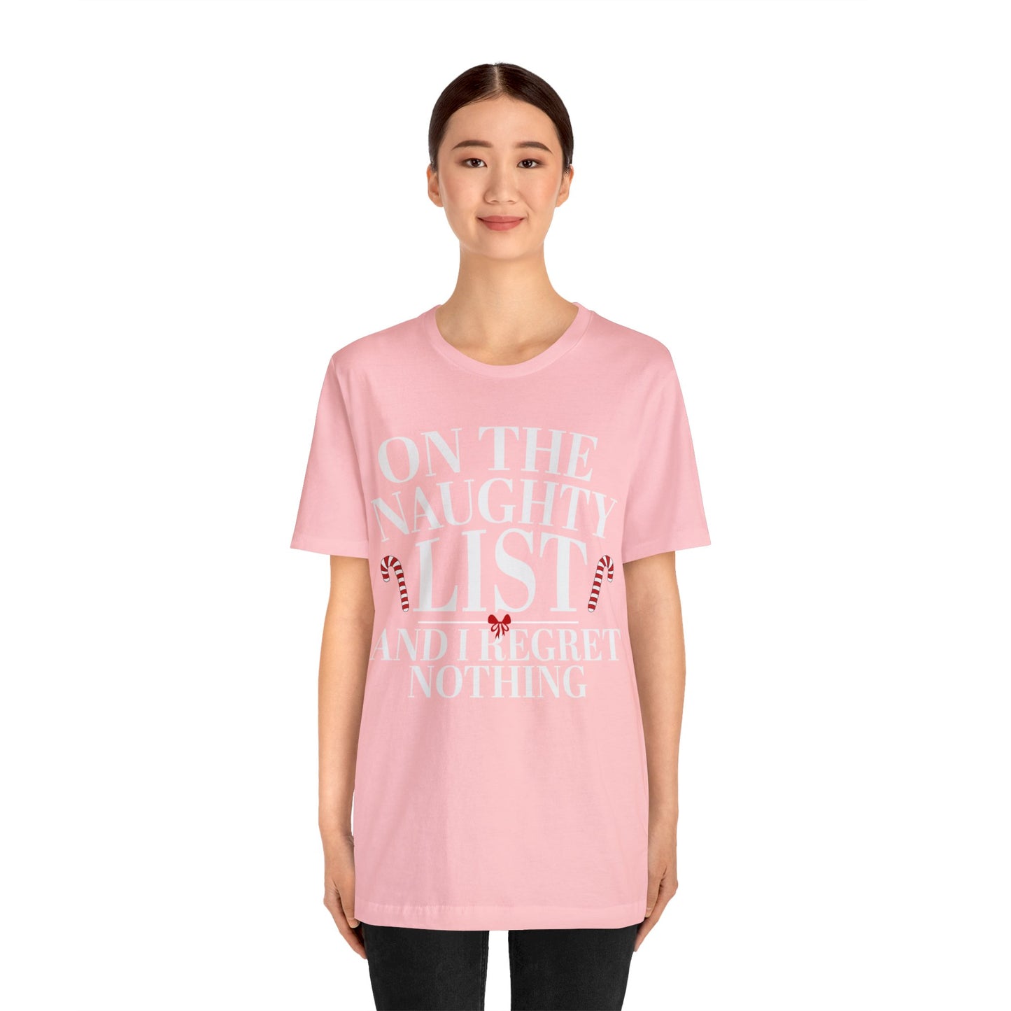 On The Naughty List And I Regret Nothing Short Sleeve Tee