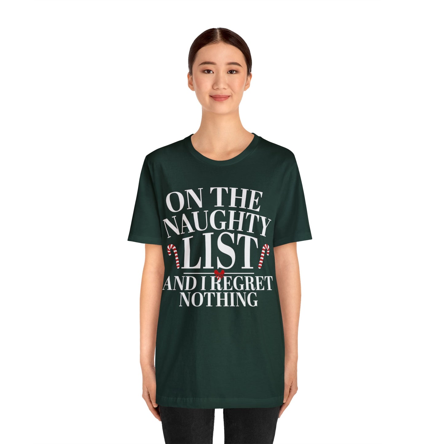 On The Naughty List And I Regret Nothing Short Sleeve Tee