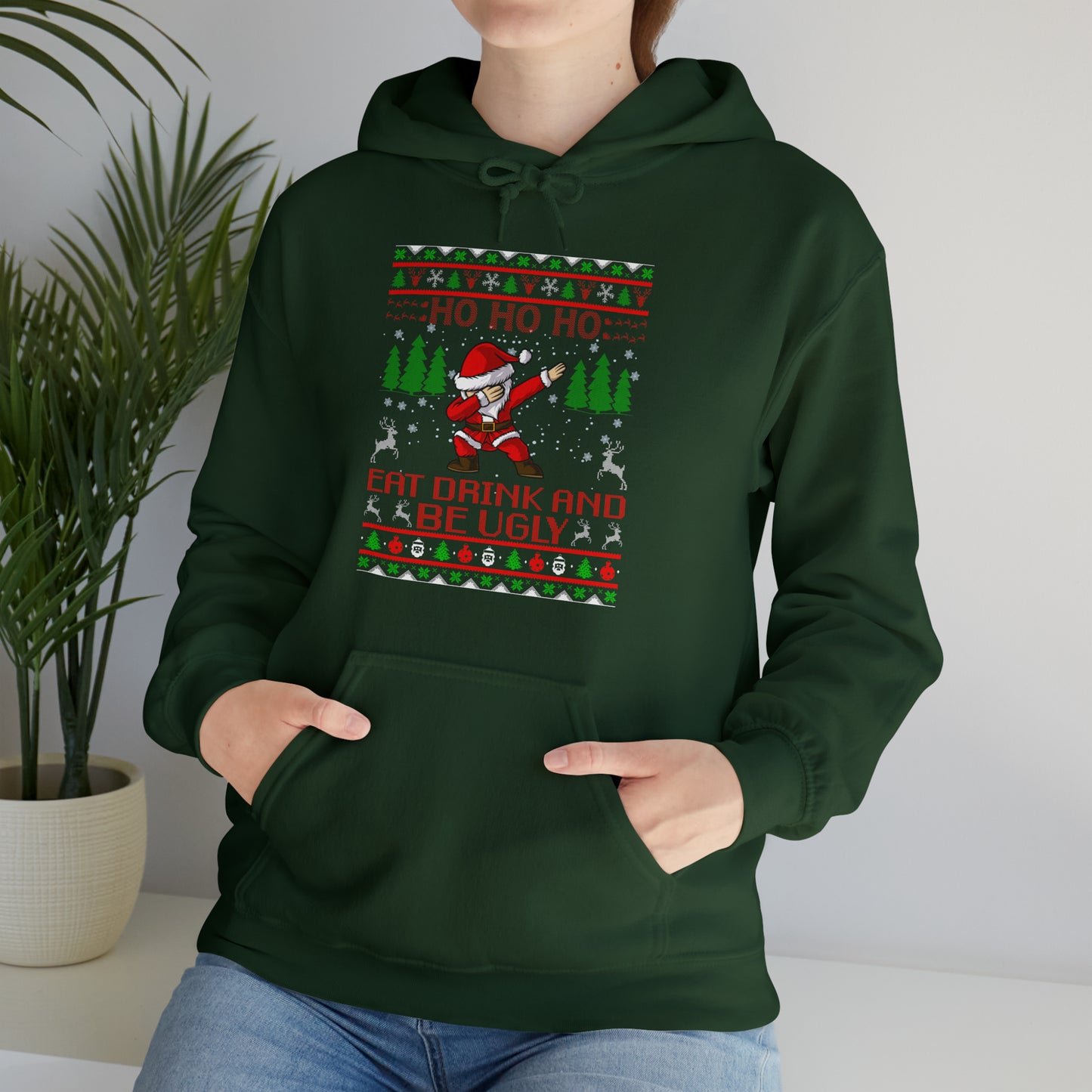 HO HO HO! Eat Drink And Be Ugly Unisex Heavy Blend™ Hooded Sweatshirt